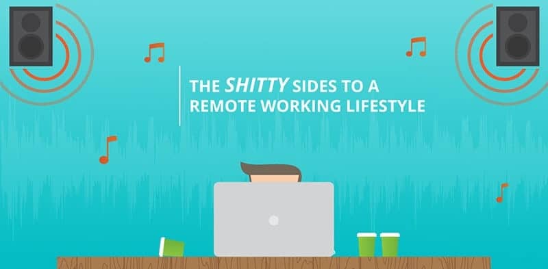 The Shitty Sides to a Remote Working Lifestyle