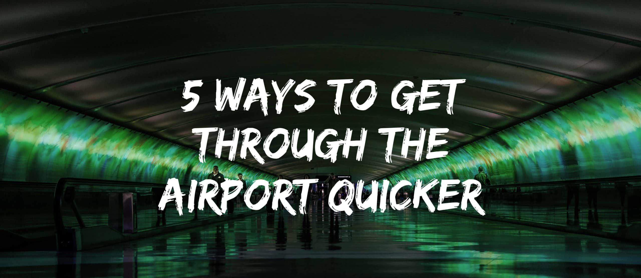 5 ways to get through the airport faster